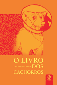 Capa de O livro dos cachorros, de Luís Roberto Amabile