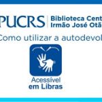 biblioteca-central-pucrs-video-libras-como-utilizar-autodevolucao