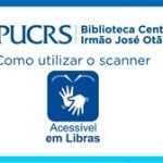 biblioteca-central-pucrs-video-libras-como-utlizar-scanner-thumb